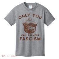 Only You Can Prevent Fascism Bear Kids T-Shirt thumb 0