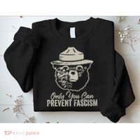 Only You Can Prevent Fascism Bear Resist National Parks Sweatshirt thumb 2