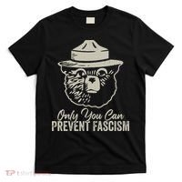 Only You Can Prevent Fascism Bear Resist National Parks T-Shirt thumb 0