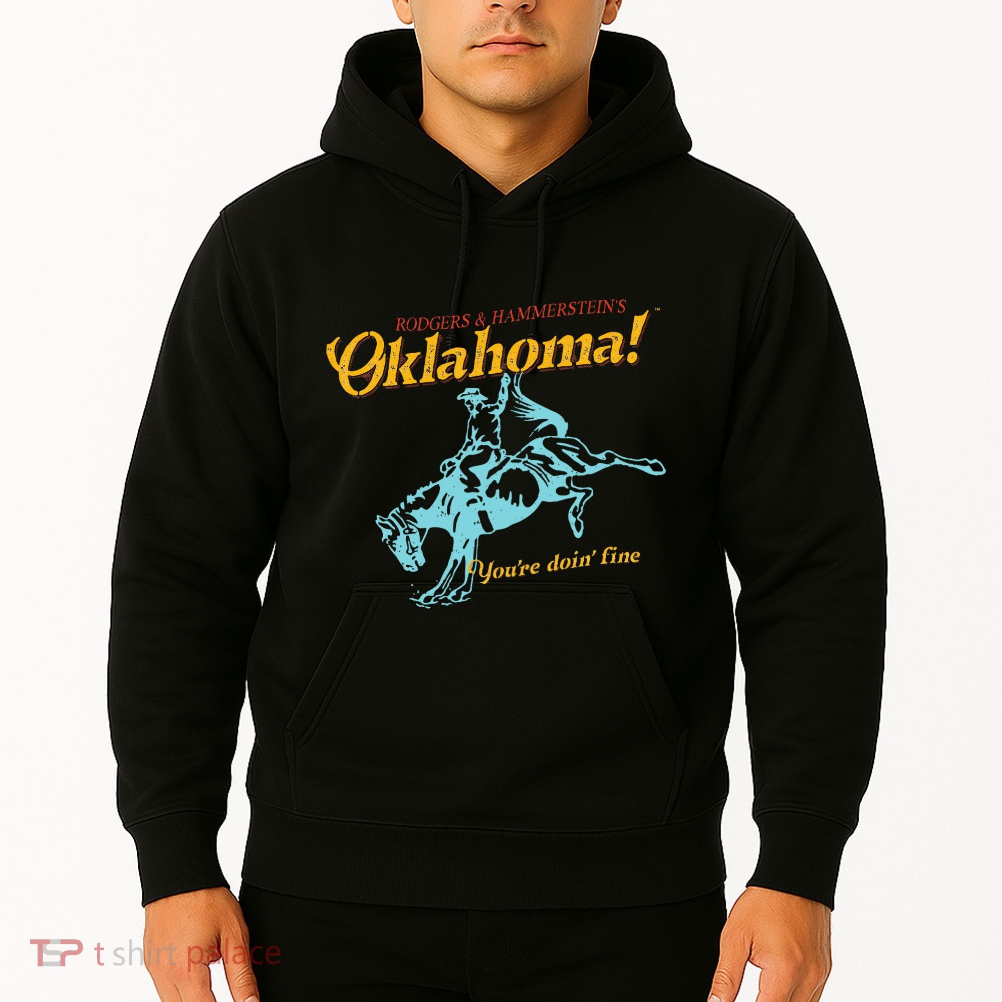 Oklahoma! “You’Re Doin’ Fine” Hoodie