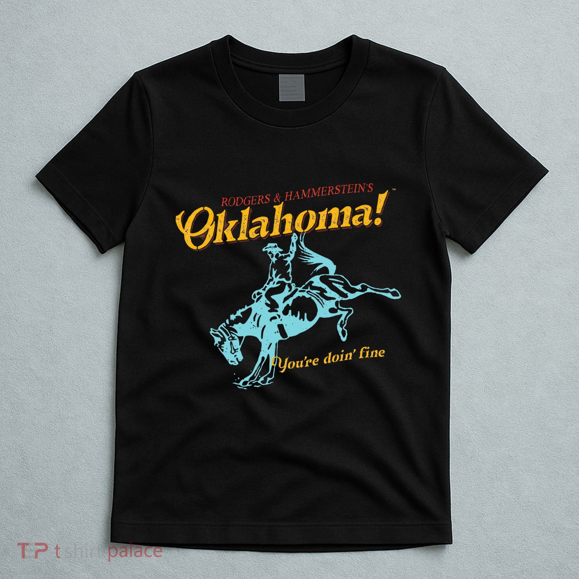 Oklahoma! “You’Re Doin’ Fine” T-Shirt