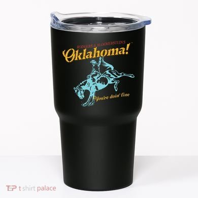 Oklahoma! “You’Re Doin’ Fine” Tumbler