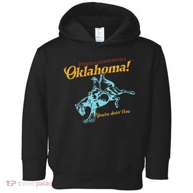 Oklahoma! “You’Re Doin’ Fine” Toddler Hoodie