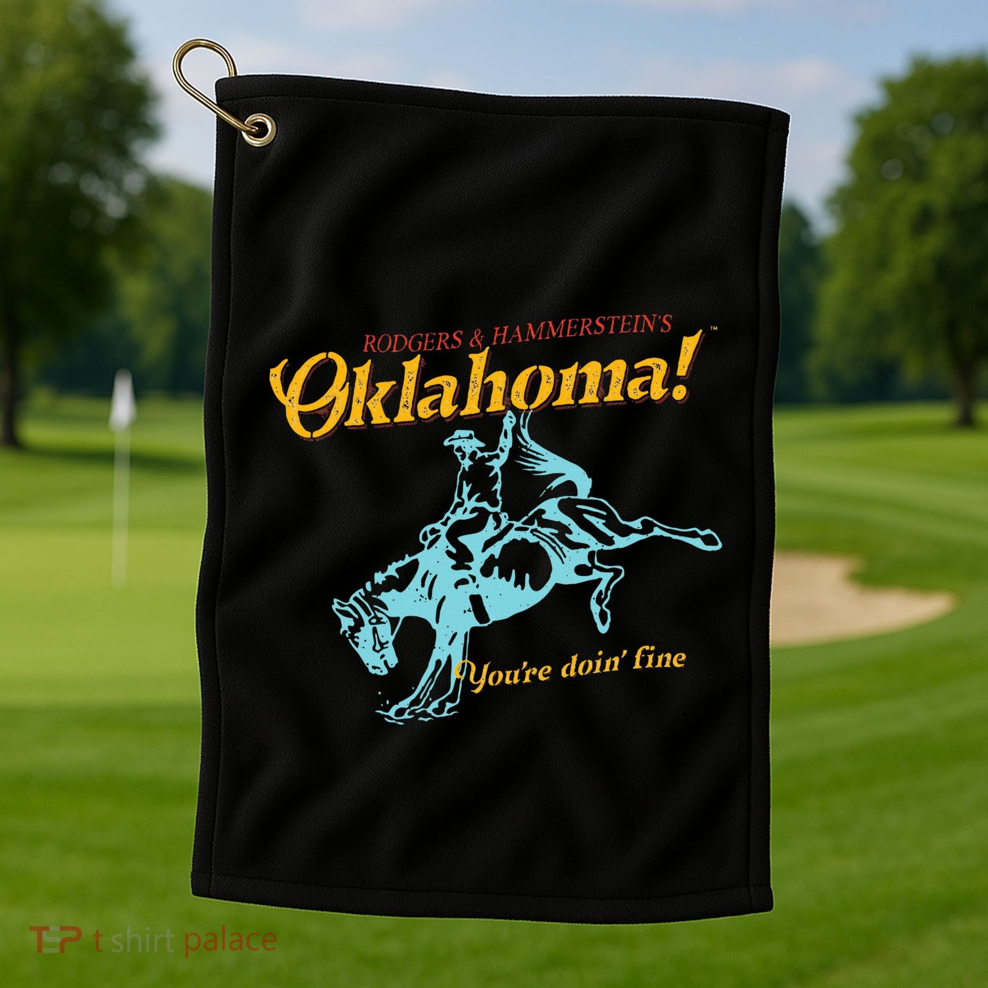 Oklahoma! “You’Re Doin’ Fine” Golf Towel