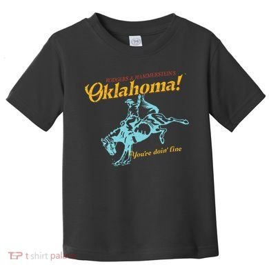 Oklahoma! “You’Re Doin’ Fine” Toddler T-Shirt