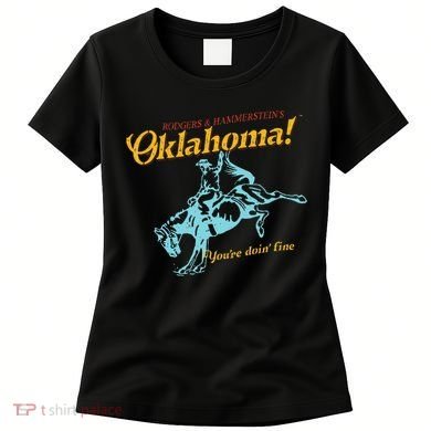 Oklahoma! “You’Re Doin’ Fine” Women's T-Shirt