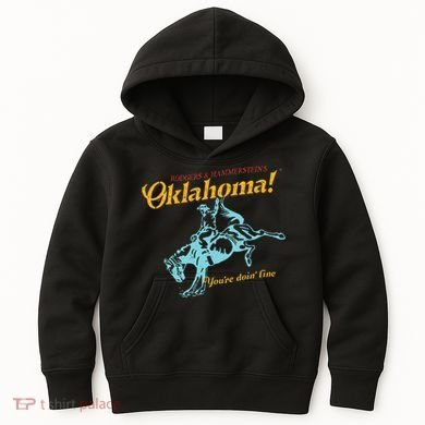 Oklahoma! “You’Re Doin’ Fine” Kids Hoodie