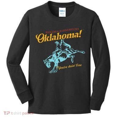 Oklahoma! “You’Re Doin’ Fine” Kids Long Sleeve Shirt