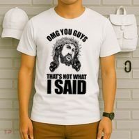 Omg You Guys That Not What I Said Funny Jesus T-Shirt thumb 6