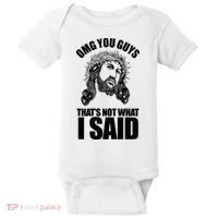 Omg You Guys That Not What I Said Funny Jesus Baby Bodysuit thumb 0