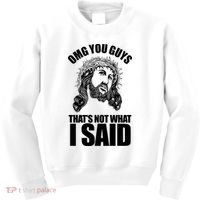 Omg You Guys That Not What I Said Funny Jesus Kids Sweatshirt thumb 0