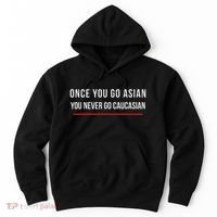 Once You Go Asian You Never Go Caucasian Hoodie thumb 0