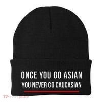 Once You Go Asian You Never Go Caucasian Beanie thumb 0