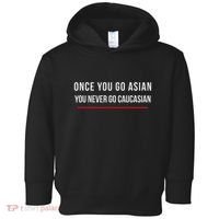 Once You Go Asian You Never Go Caucasian Toddler Hoodie thumb 0