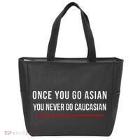 Once You Go Asian You Never Go Caucasian Tote Bag thumb 0