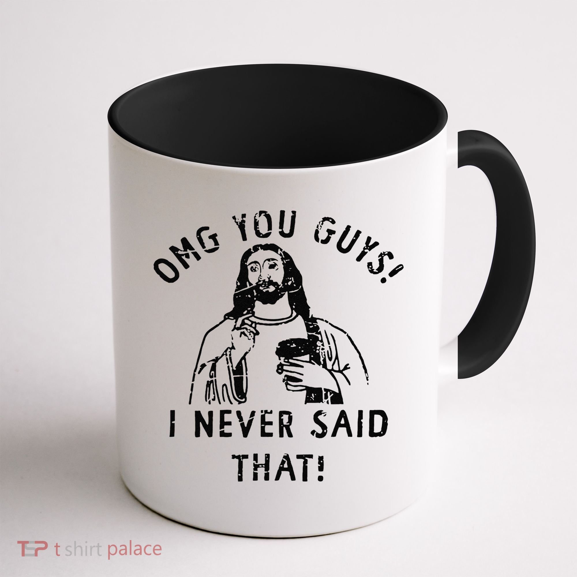 Omg You Guys I Never Said That Coffee Mug