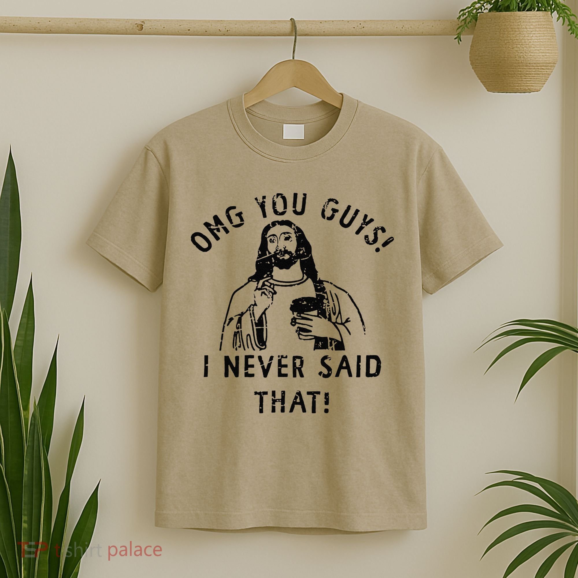 Omg You Guys I Never Said That T-Shirt