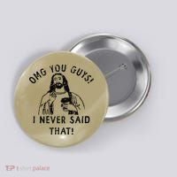 Omg You Guys I Never Said That Button thumb 0