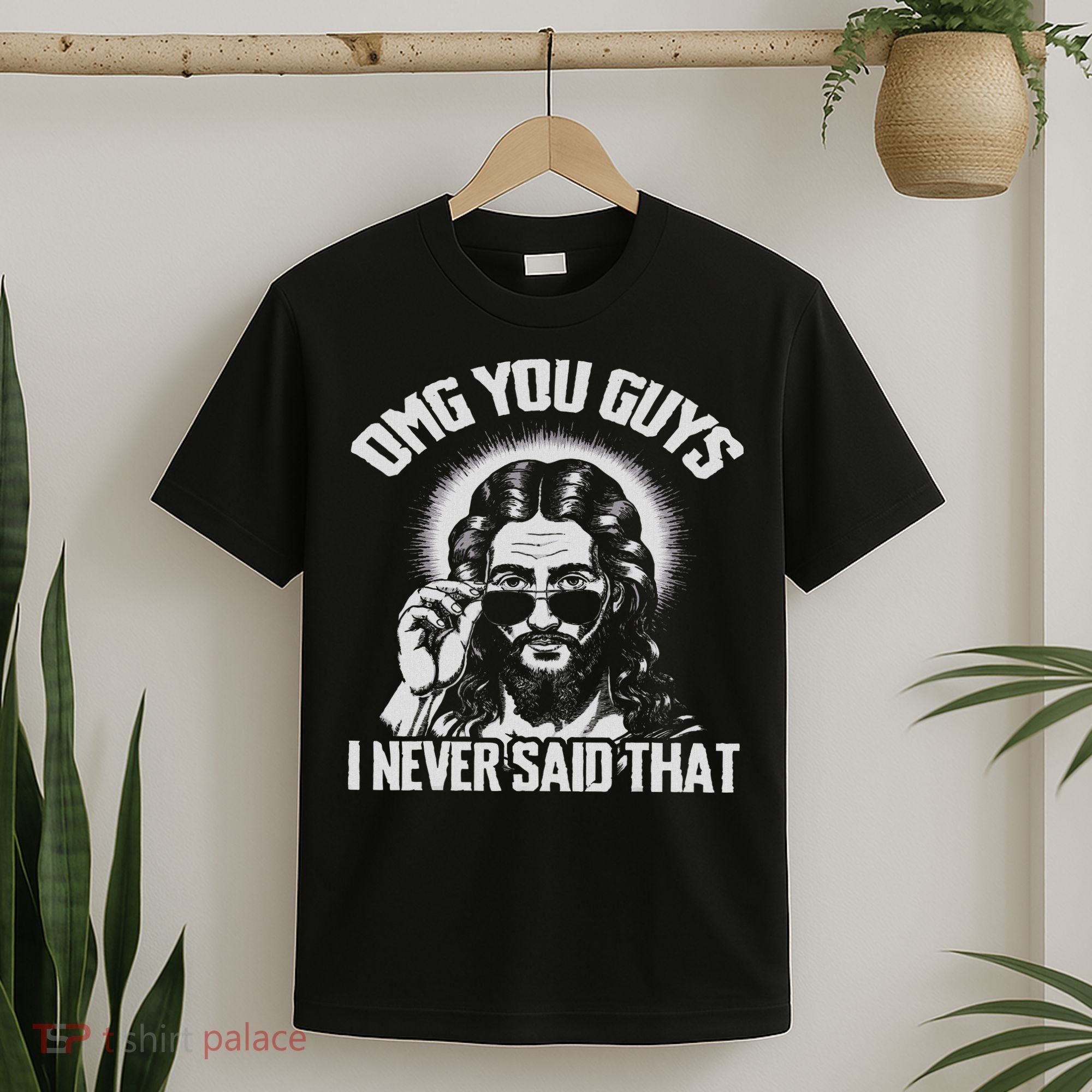 Omg You Guys I Never Said That Jesus T-Shirt