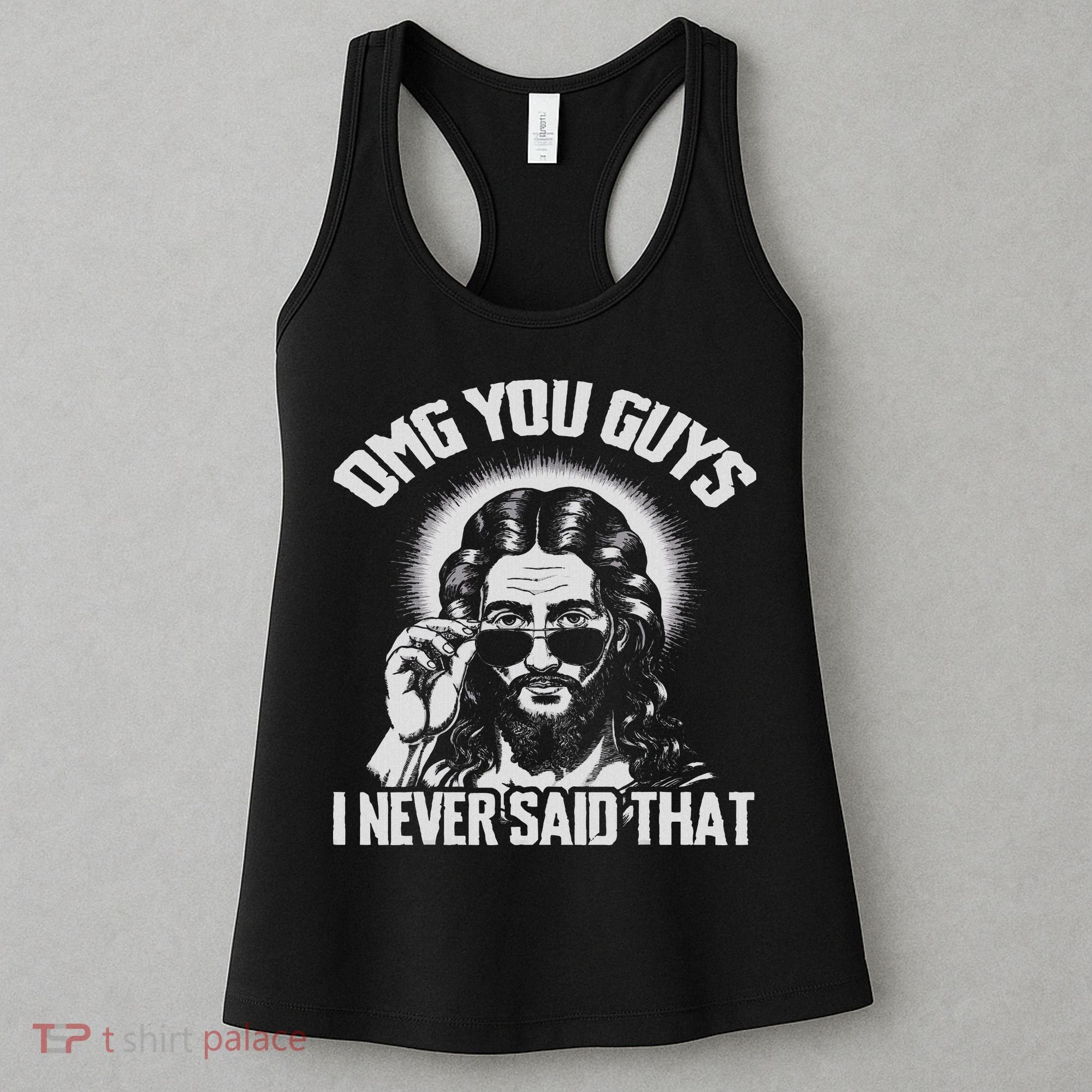 Omg You Guys I Never Said That Jesus Women's Tank Top