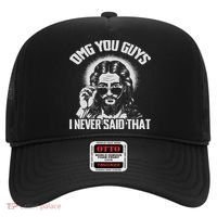 Omg You Guys I Never Said That Jesus Hat thumb 0