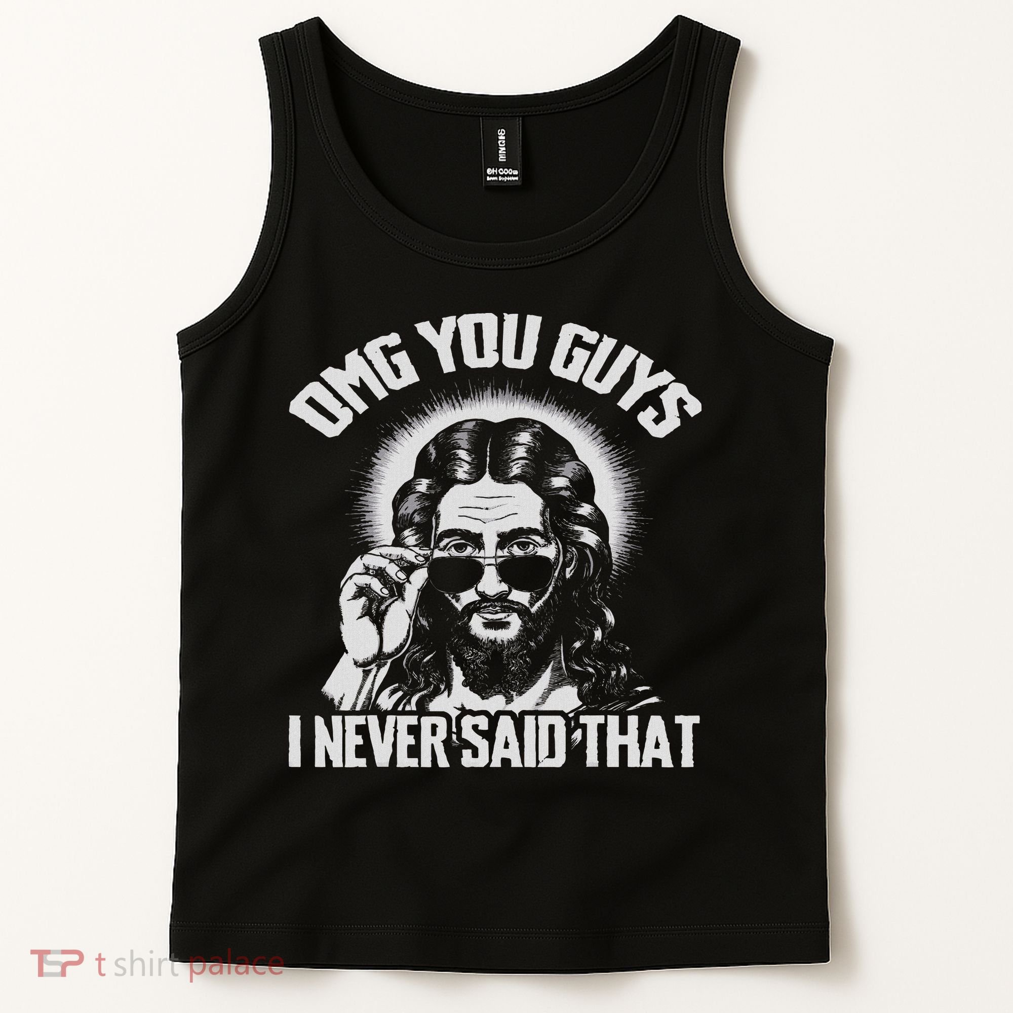 Omg You Guys I Never Said That Jesus Tank Top