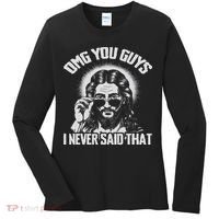Omg You Guys I Never Said That Jesus Women's Long Sleeve Shirt thumb 0