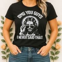 Omg You Guys I Never Said That Jesus Women's T-Shirt thumb 2