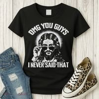 Omg You Guys I Never Said That Jesus Women's T-Shirt thumb 3