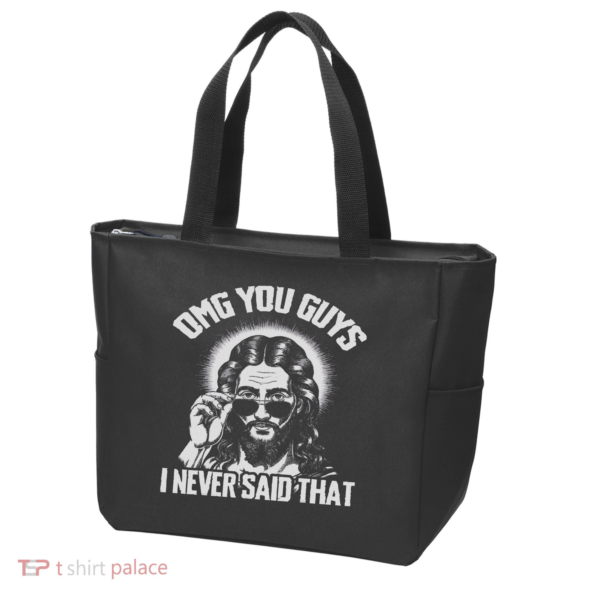 Omg You Guys I Never Said That Jesus Tote Bag