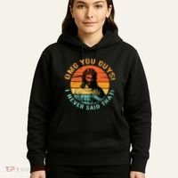 Omg You Guys I Never Said That Hoodie thumb 5