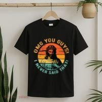 Omg You Guys I Never Said That T-Shirt thumb 2