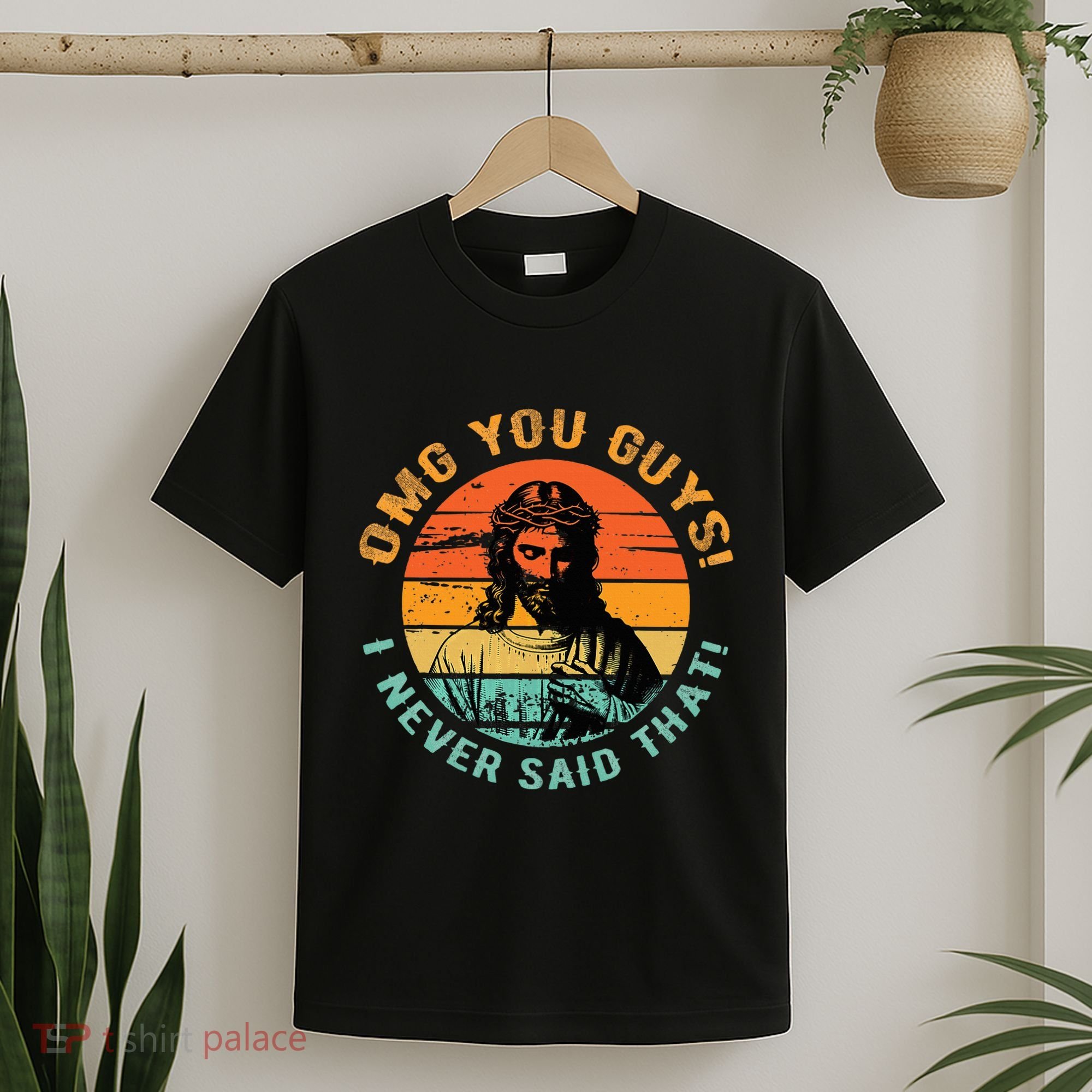 Omg You Guys I Never Said That T-Shirt