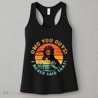 Omg You Guys I Never Said That Women's Tank Top thumb 3