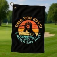 Omg You Guys I Never Said That Golf Towel thumb 1