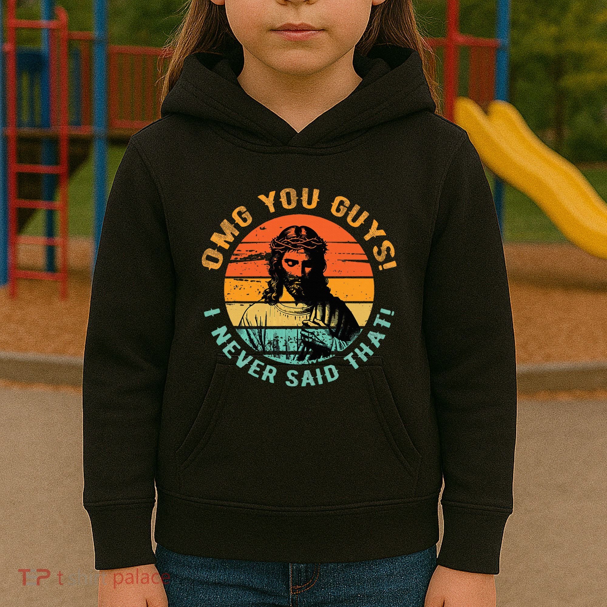 Omg You Guys I Never Said That Kids Hoodie