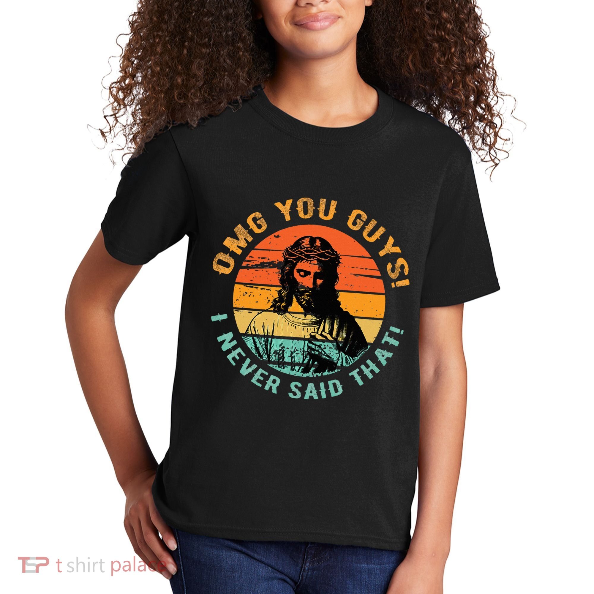 Omg You Guys I Never Said That Kids T-Shirt
