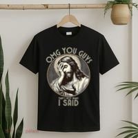 Omg You Guys I Never Said That Funny Sarcastic Quote T-Shirt thumb 2