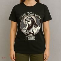Omg You Guys I Never Said That Funny Sarcastic Quote T-Shirt thumb 4