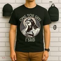 Omg You Guys I Never Said That Funny Sarcastic Quote T-Shirt thumb 6