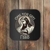 Omg You Guys I Never Said That Funny Sarcastic Quote Coaster thumb 0