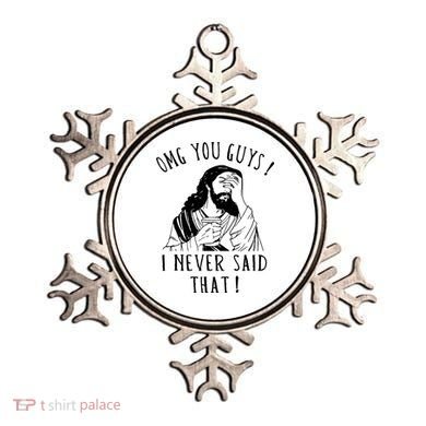 Omg You Guys I Never Said That Funny Sarcastic Quote Ornament