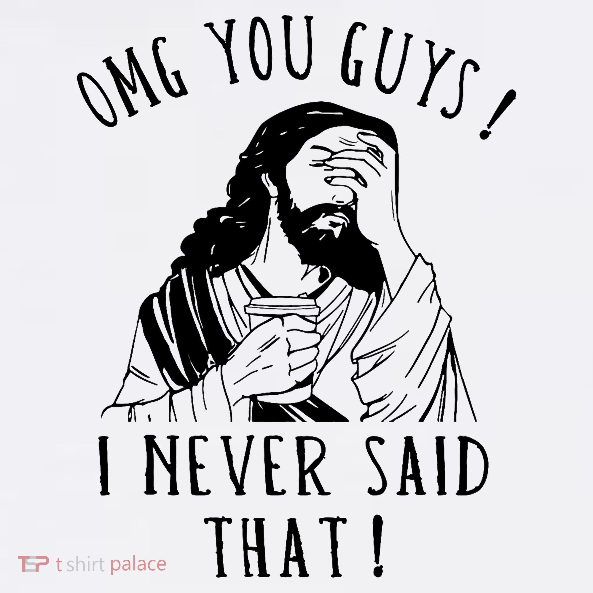 Omg You Guys I Never Said That Funny Sarcastic Quote Women's Tank Top