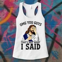 Omg You Guys ThatS Not WhatS I Said Jesus Women's Tank Top thumb 3