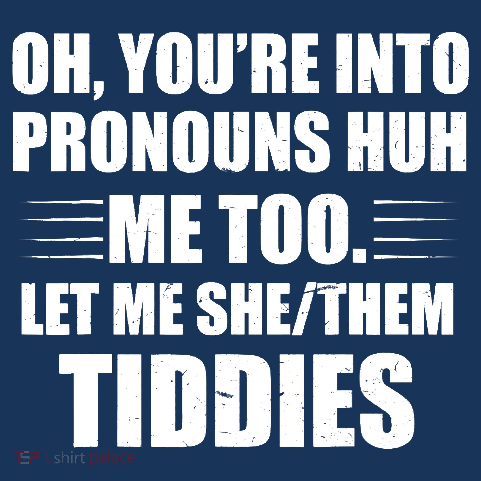 Oh You're Into Pronouns Huh? Me Too, Let Me She/Them Tiddies Mousepad