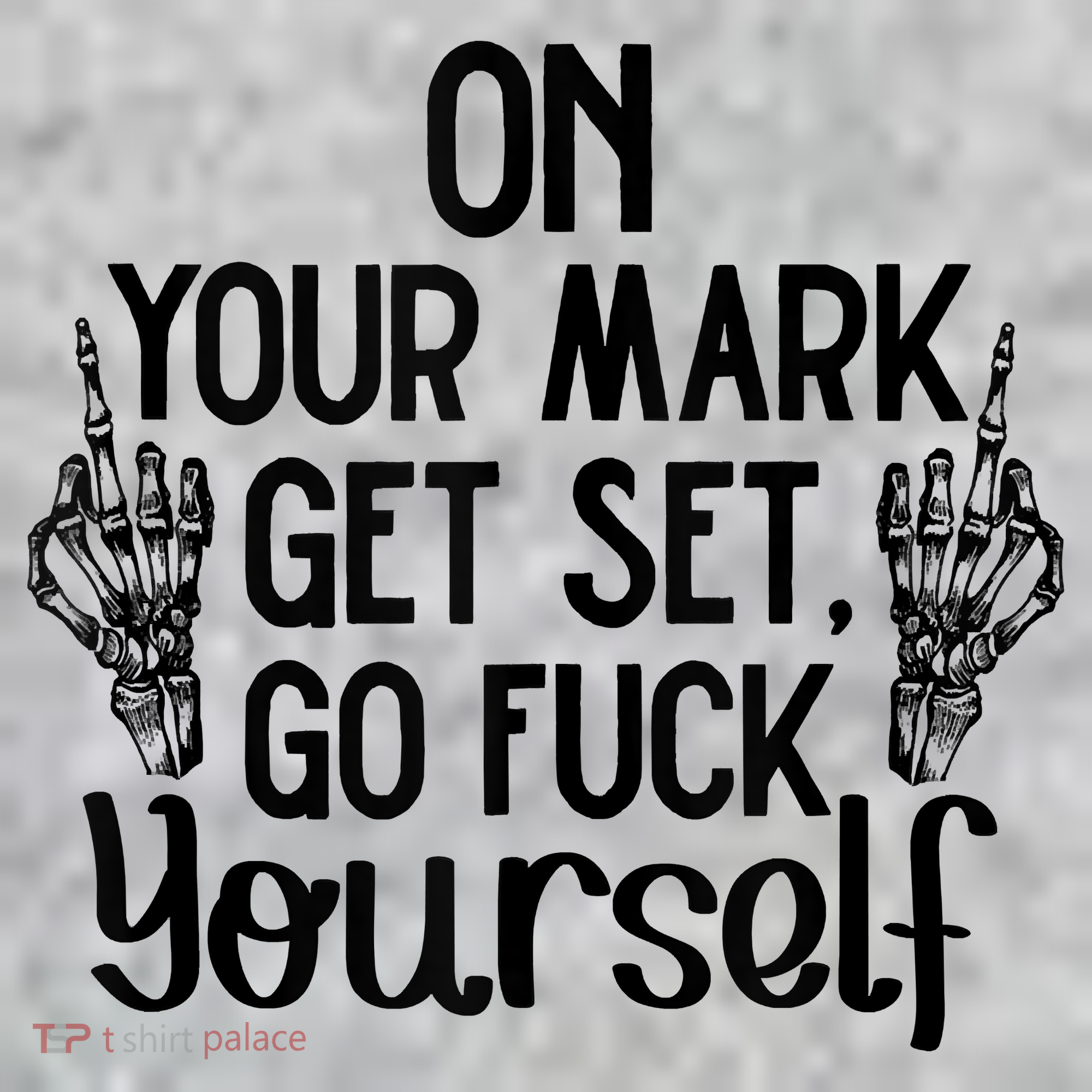 On Your Mark Get Set Go Fuck Yourself Pajama Set