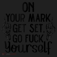 On Your Mark Get Set Go Fuck Yourself Women's Sweatshirt thumb 2