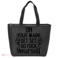 On Your Mark Get Set Go Fuck Yourself Tote Bag thumb 0