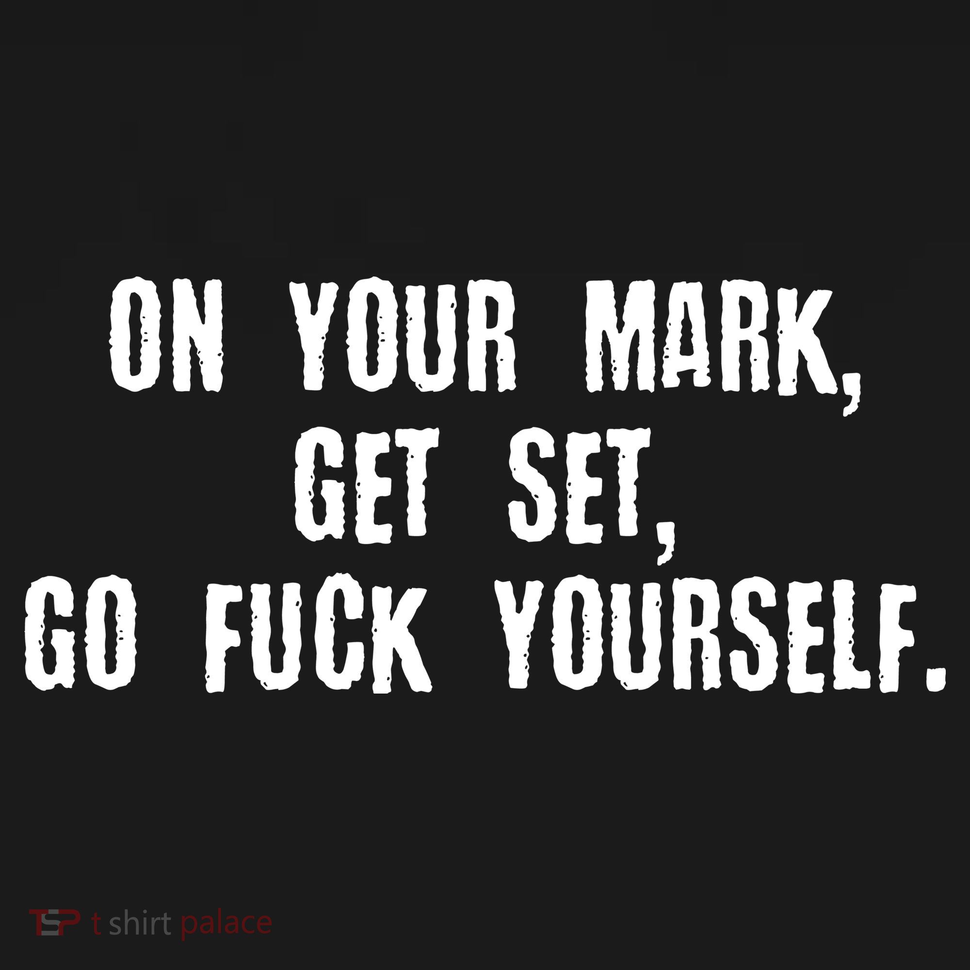 On Your Mark Get Set Go F Yourself Apron