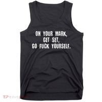 On Your Mark Get Set Go F Yourself Tank Top thumb 0
